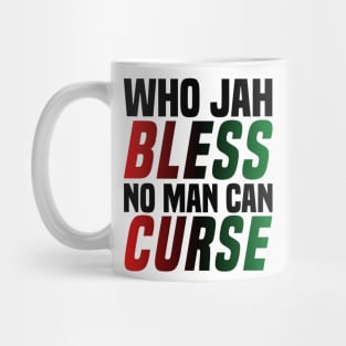 Who Jah Bless No Man Can Curse West Indian Caribbean Island Mantra Mug